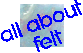 Find out about felt